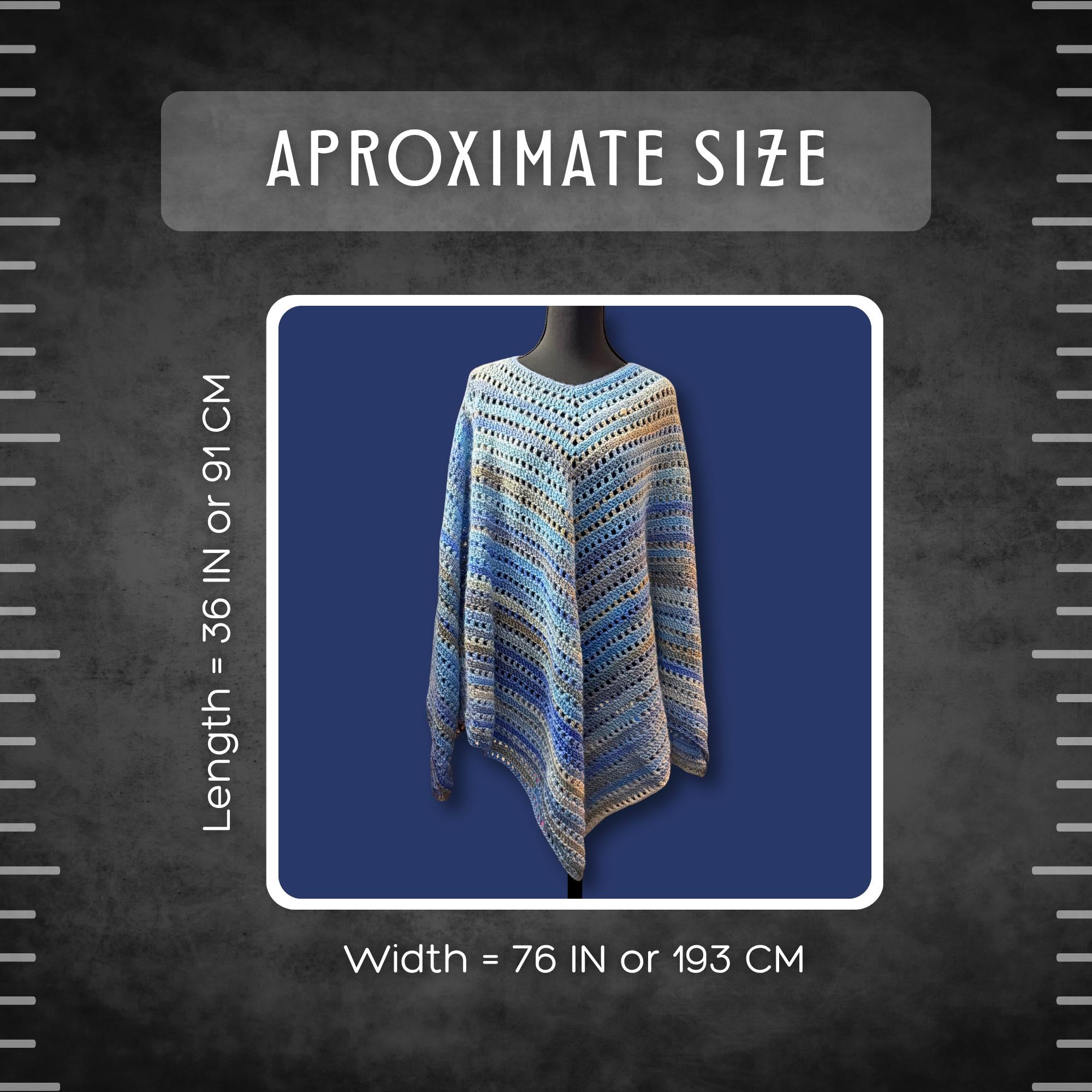 A size guide graphic for a crocheted poncho sweater, showing a mannequin torso wearing the garment against a dark blue square. White text reads 'APROXIMATE SIZE' at the top, with measurements 'Length = 36 IN or 91 CM' on the left and 'Width = 76 IN or 193 CM' at the bottom.