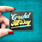 3" Matte Sticker Crochet All Day