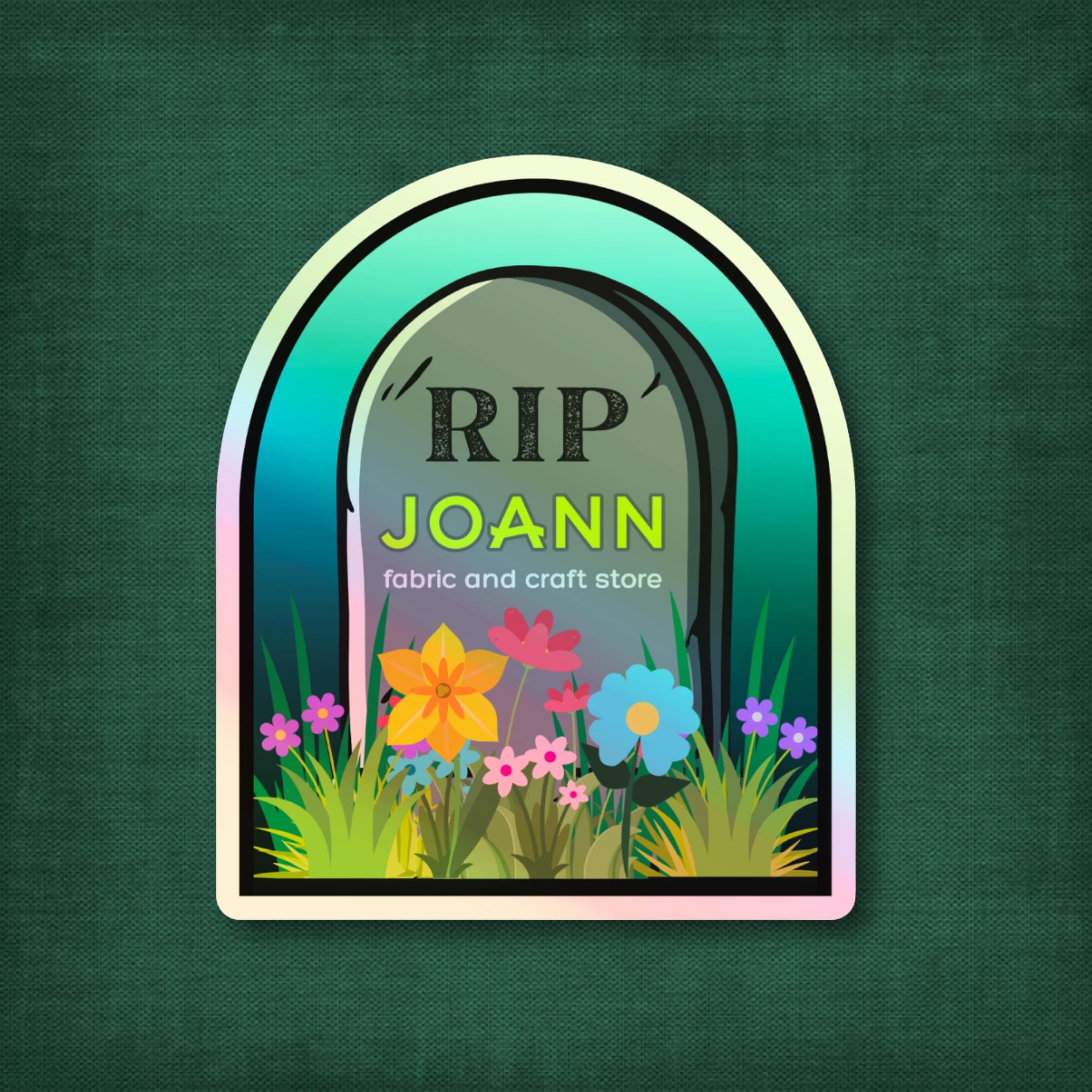 3" Holographic Sticker RIP Joann Fabric and Craft Store