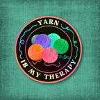 3" Holographic Sticker Yarn Is My Therapy