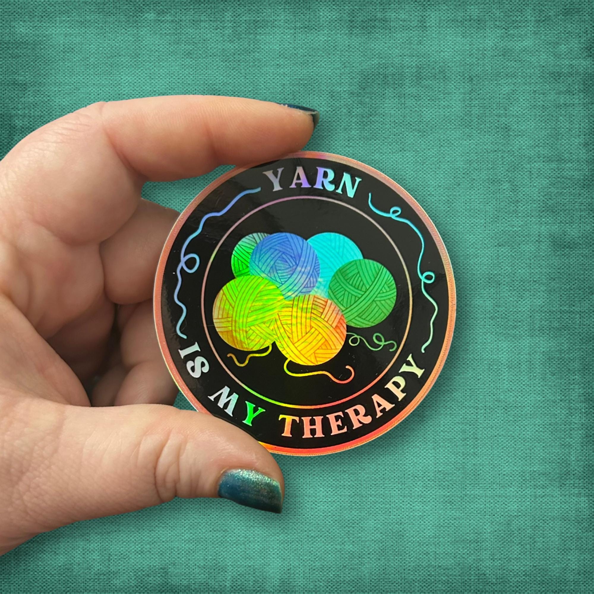 3" Holographic Sticker Yarn Is My Therapy