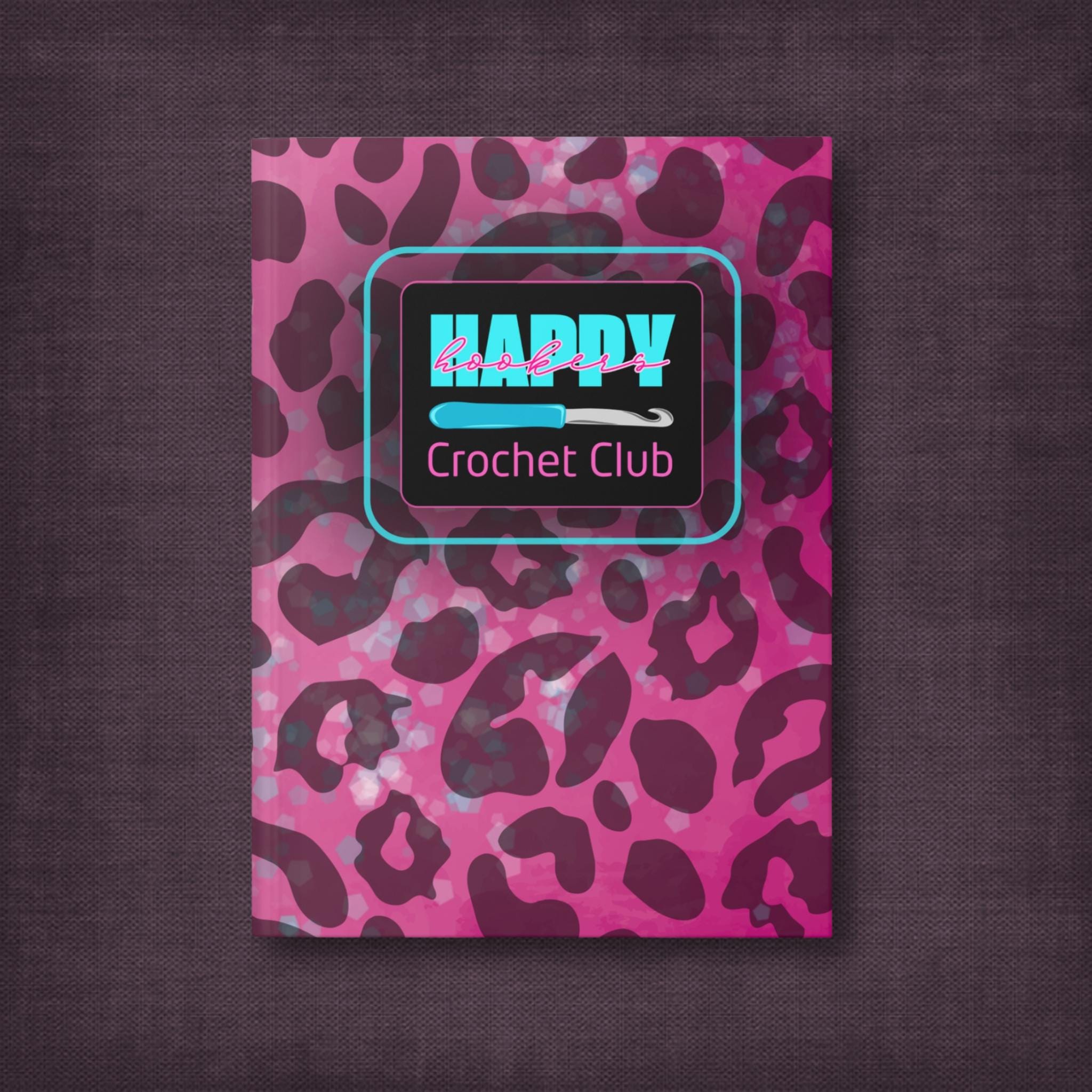 Happy Hooker Crochet Club Hardcover Journal