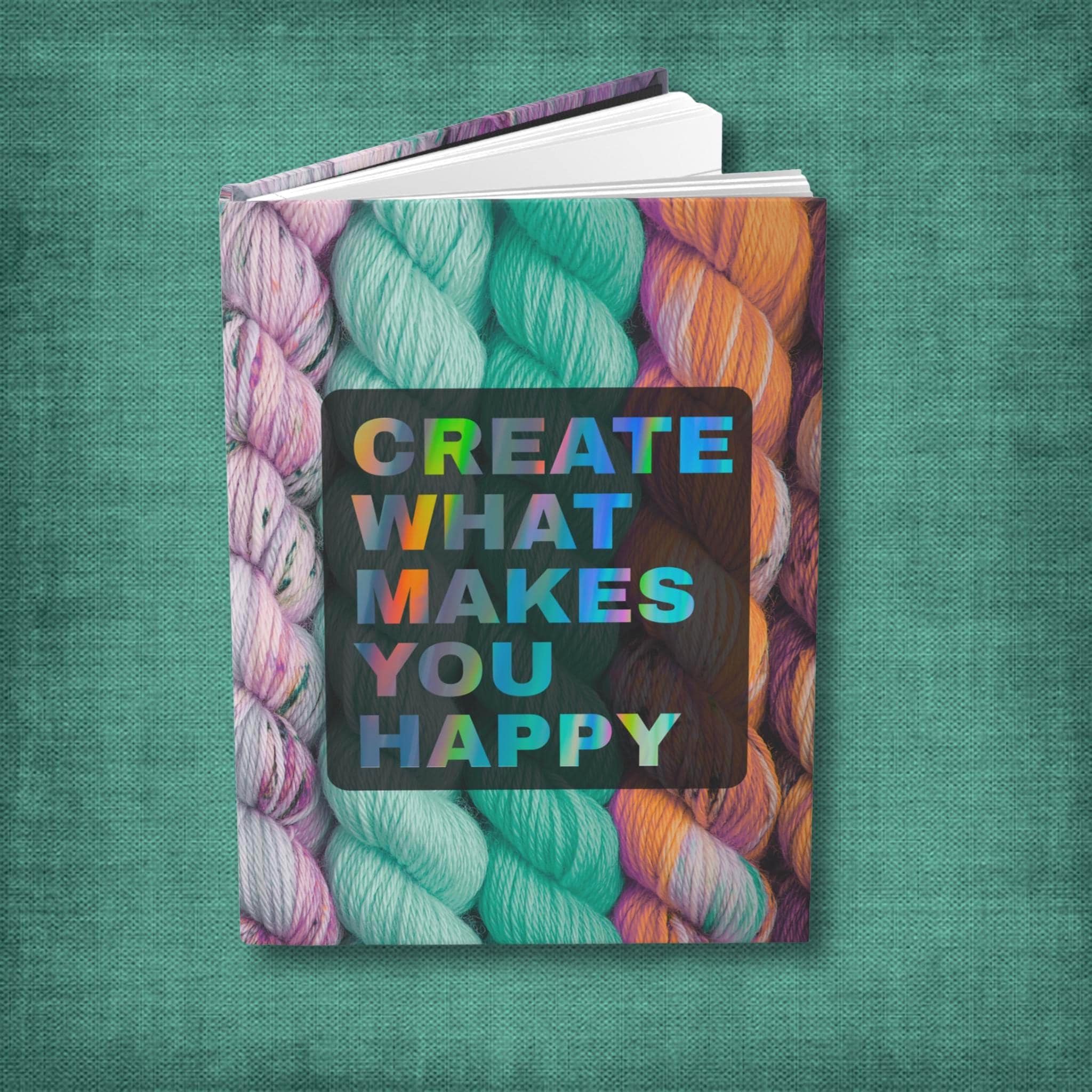 Create What Makes You Happy Hardcover Journal